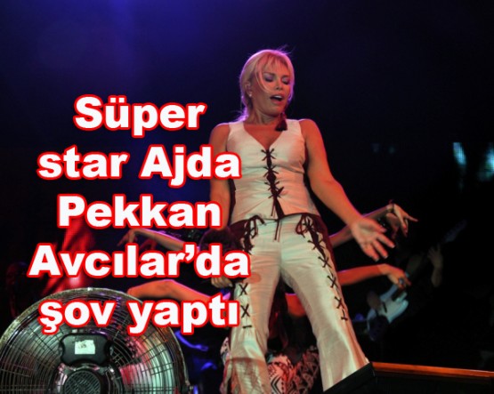 Süper star Ajda Pekkan Avcılar’da şov yaptı 5