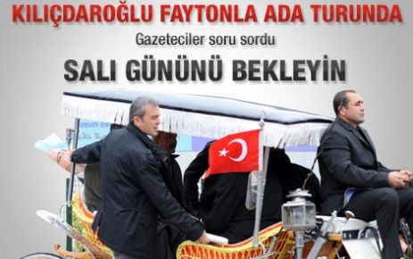 Kılıçdaroğlu faytonla ada turunda