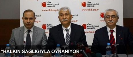 " Halkın sağlığıyla oynanıyor'