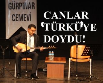 CANLAR TÜRKÜYE DOYDU!