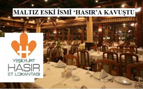 MALTIZ ESKİ İSMİ ‘HASIR’A KAVUŞTU