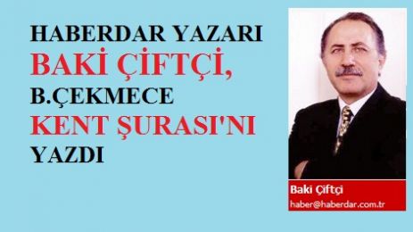 KENT ŞURASI VE B.ÇEKMECE!