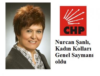 Şanlı, CHP Kadın Kolları Genel Saymanı oldu