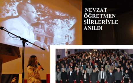 NEVZAT ÖĞRETMEN ŞİİRLERİYLE ANILDI