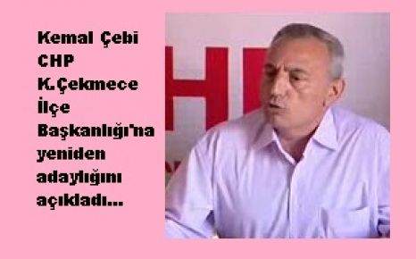 Kemal Çebi adaylığını açıkladı...