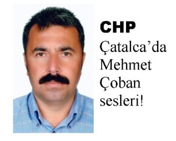 Çatalca’da Mehmet Çoban sesleri!