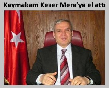 Kaymakam Mera’ya el attı