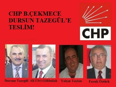 CHP B.ÇEKMECE TAZEGÜL’E TESLİM!