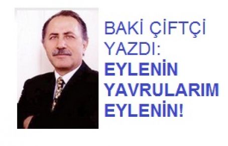 Eğlenin Yavrularım Eğlenin!