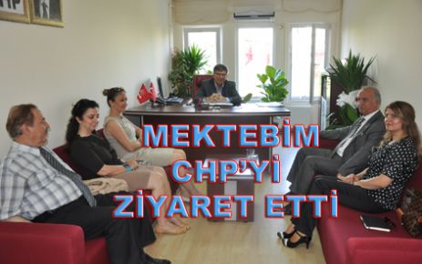 MEKTEBİM CHP’Yİ ZİYARET ETTİ