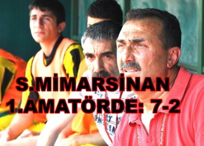 S.MİMARSİNAN 1.AMATÖRDE: 7-2