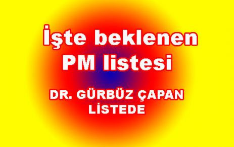 İşte beklenen PM listesi