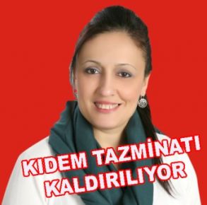 DİKKAT!  KIDEM TAZMİNATI KALDIRILIYOR