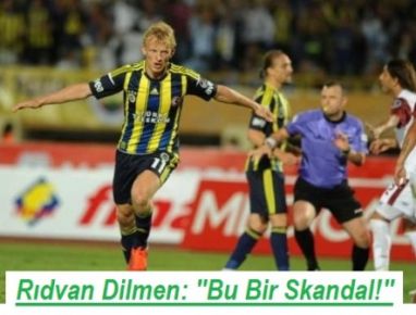 Dilmen: "Bu Bir Skandal!"