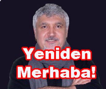 Yeniden Merhaba!