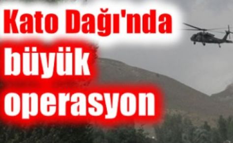 Kato Dağı'na büyük operasyon