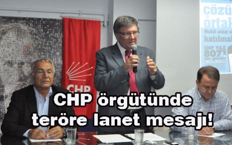 CHP örgütünde teröre lanet mesajı