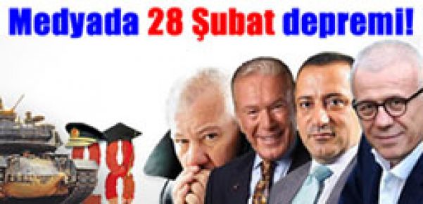 Medyada 28 Şubat depremi!