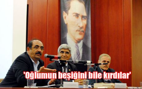 'Oğlumun beşiğini bile kırdılar'