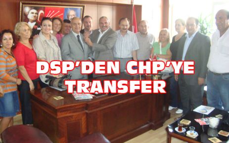 DSP’DEN CHP’YE TRANSFER