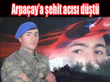 KARS ARPAÇAY'A şehit acısı düştü