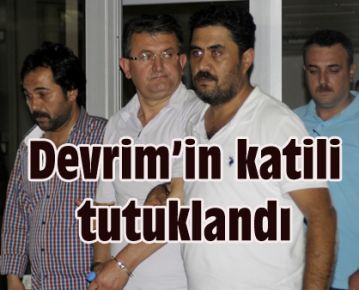 Devrim’in katili tutuklandı