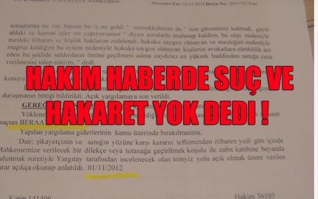 Hakim haberde suç ve hakaret yok dedi !