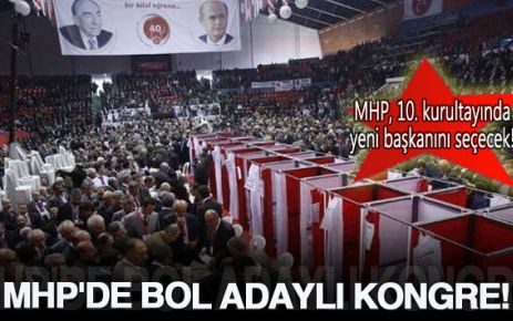 MHP'de Kurultay Heyecanı