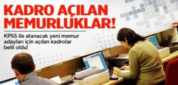 Memur alımı yapılacak kadrolar belli oldu