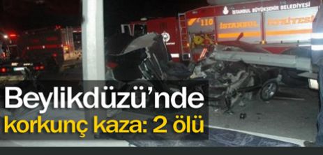 Beylikdüzü'nde korkunç kaza: 2 ölü