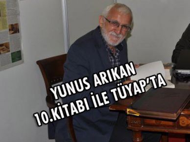 YUNUS ARIKAN 10.KİTABI İLE TÜYAP’TA