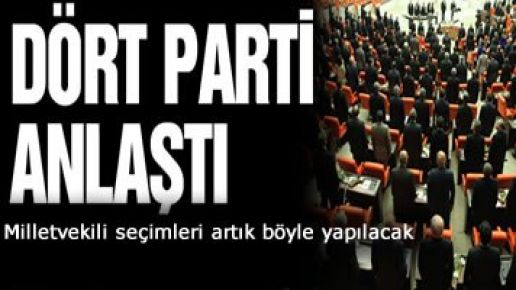 4 parti anlaştı