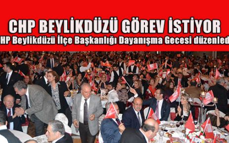 CHP BEYLİKDÜZÜ GÖREV İSTİYOR