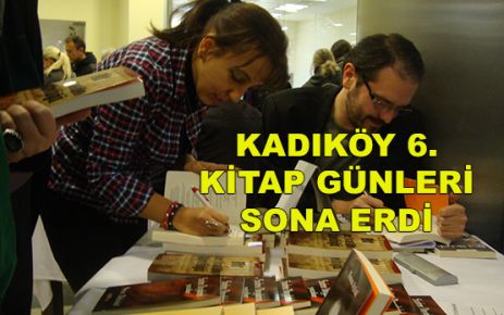 KADIKÖY 6. KİTAP GÜNLERİ SONA ERDİ