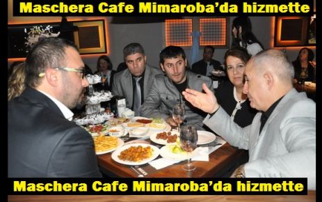 Maschera Cafe Mimaroba’da hizmette