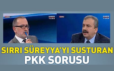 Sırrı Süreyya'yı susturan PKK sorusu