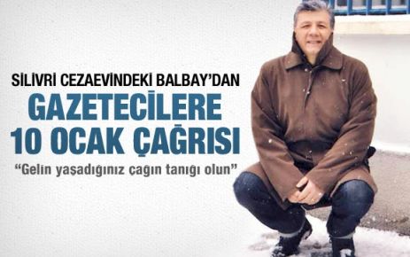 Balbay'dan gazetecilere 10 Ocak çağrısı