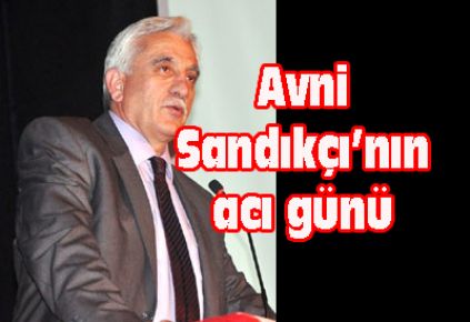 Sandıkçı’nın acı günü