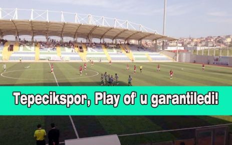 Tepecikspor, Play of'u garantiledi!