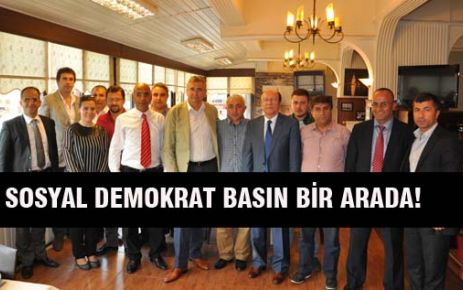 SOSYAL DEMOKRAT BASIN BİR ARADA!