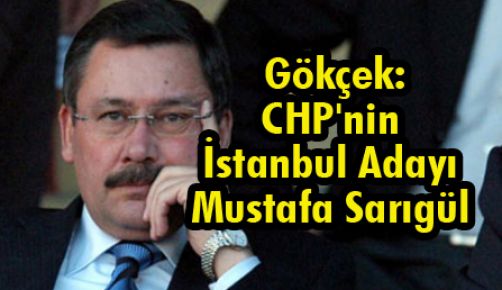 CHP'nin İstanbul Adayı Mustafa Sarıgül!