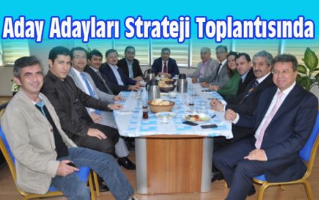 Aday Adayları Strateji Toplantısında