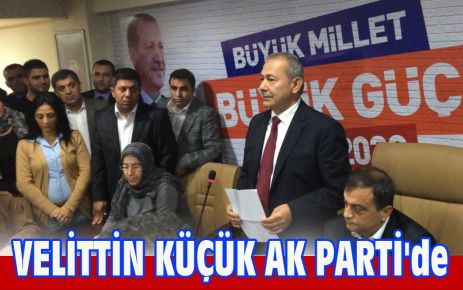 VELİTTİN KÜÇÜK AK PARTİ'de