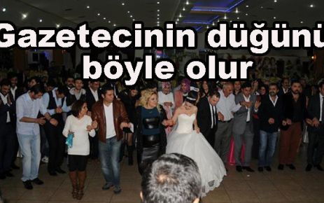 Gazetecinin düğünü böyle olur