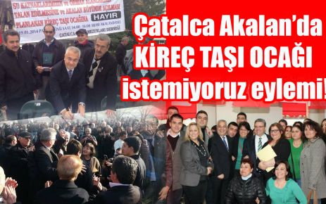 Çatalca’da KİREÇ TAŞI OCAĞI istemiyoruz eylemi!