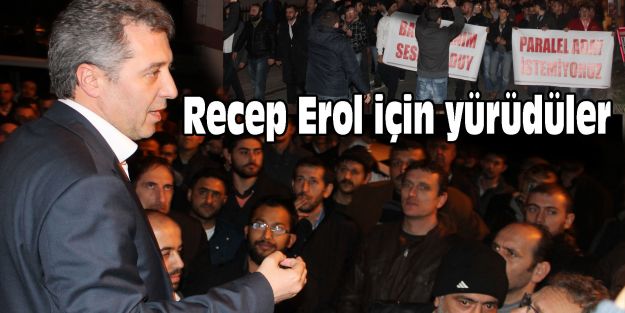 Recep Erol taraftarları eylem yaptı