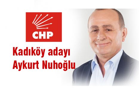 CHP'nin Kadıköy adayı  Nuhoğlu