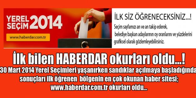 İlk bilen HABERDAR okurları oldu…!