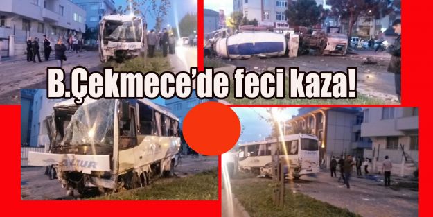 Büyükçekmece’de feci kaza!