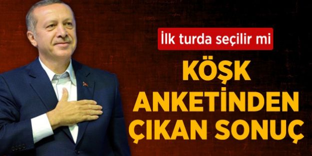 Erdoğan İlk Turda Seçilir mi Anketi